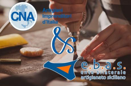 CNA & EBAS - Ente Bilaterale dell'Artigianato Siciliano 